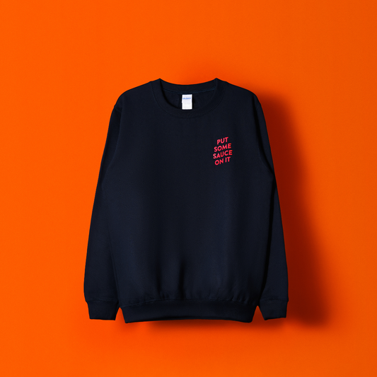 太后長袖 T / "Put Some Sauce On It" Sweatshirt 